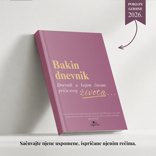 Bakin dnevnik: za 100 dana ispričaću ti svoju priču.